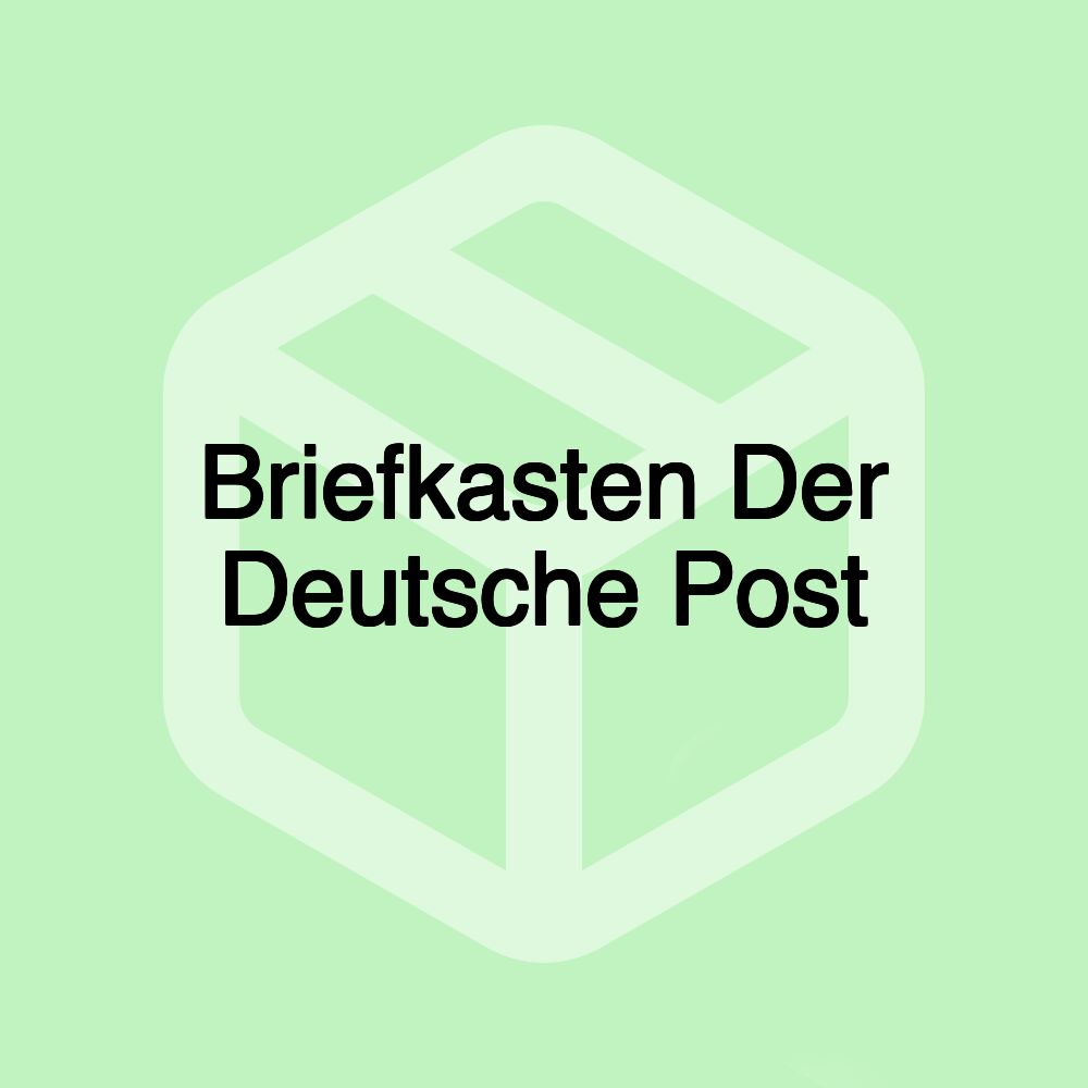 Briefkasten Der Deutsche Post Briefkasten Der Deutsche Post