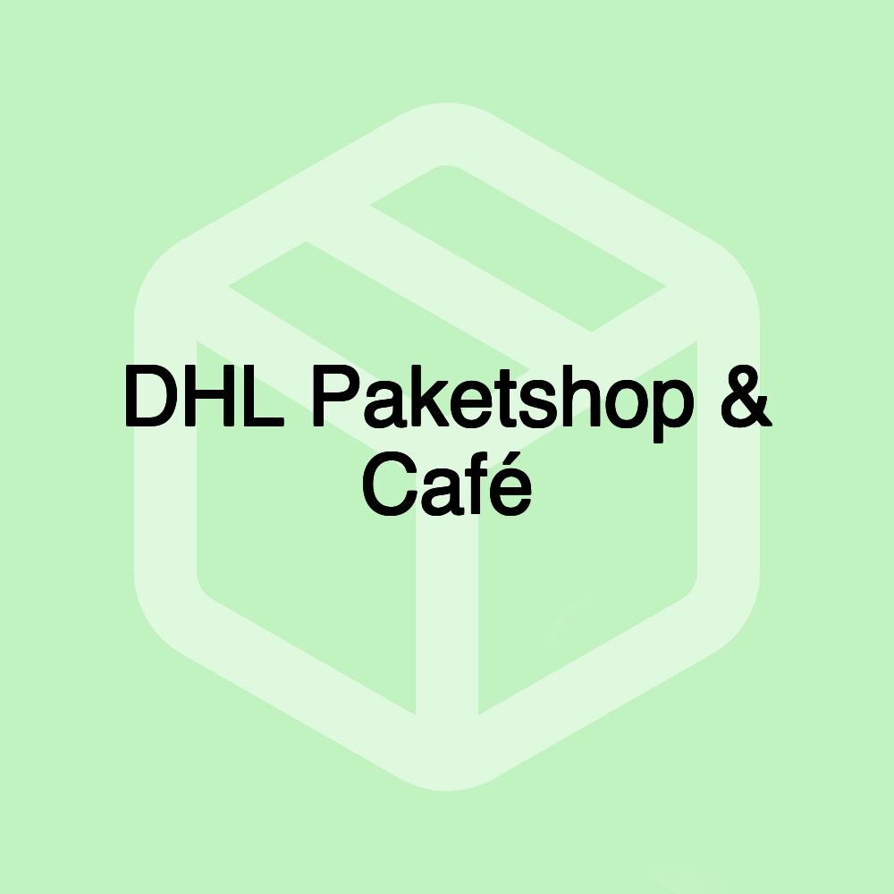 DHL Paketshop & Café DHL Paketshop & Café