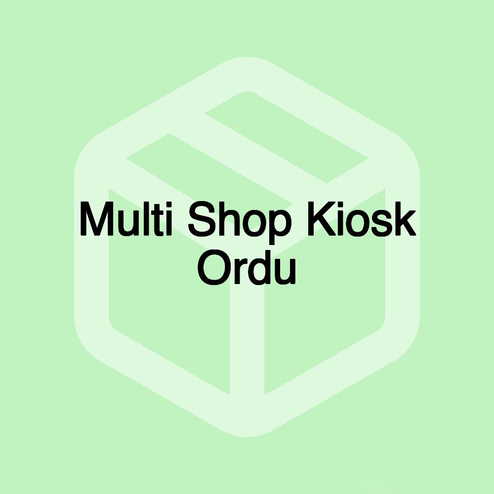 Multi Shop Kiosk Ordu