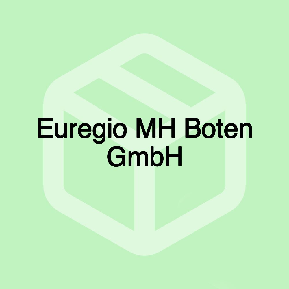 Euregio MH Boten GmbH Euregio MH Boten GmbH