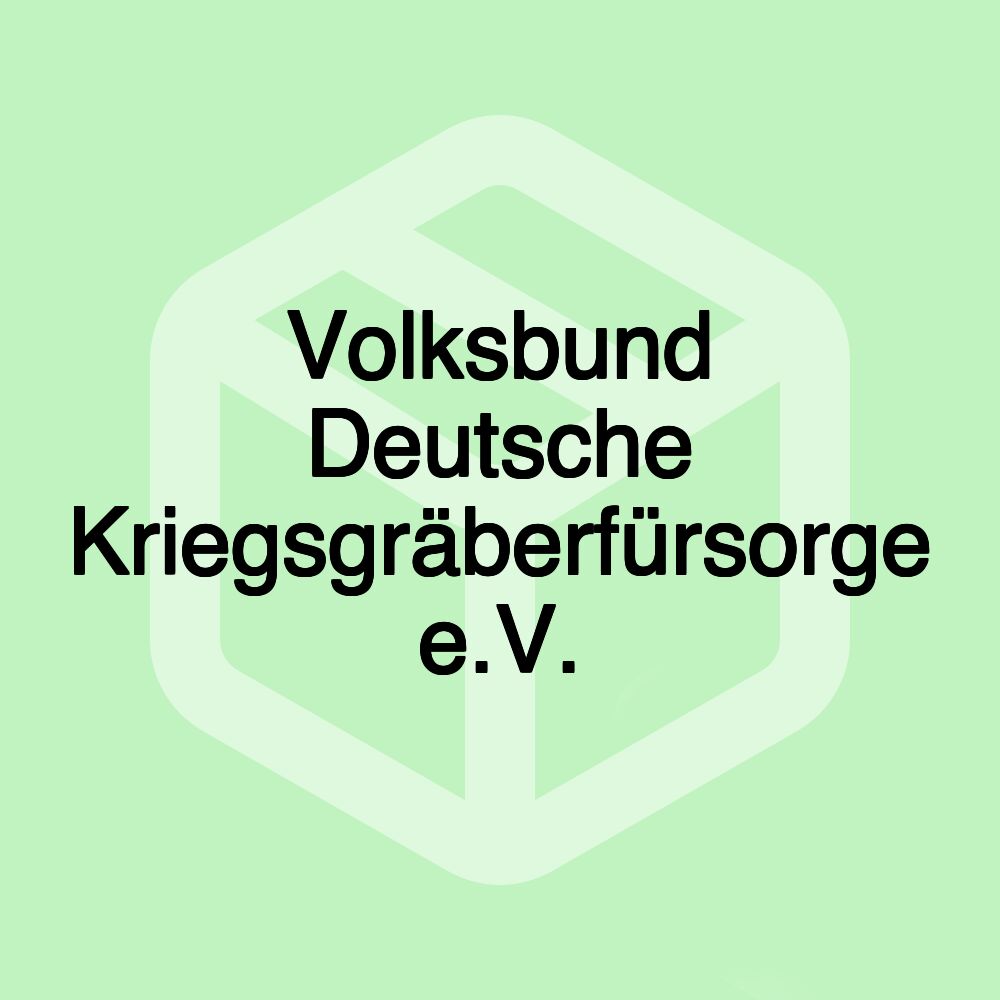 Volksbund Deutsche Kriegsgräberfürsorge e.V. Volksbund Deutsche Kriegsgräberfürsorge e.V.