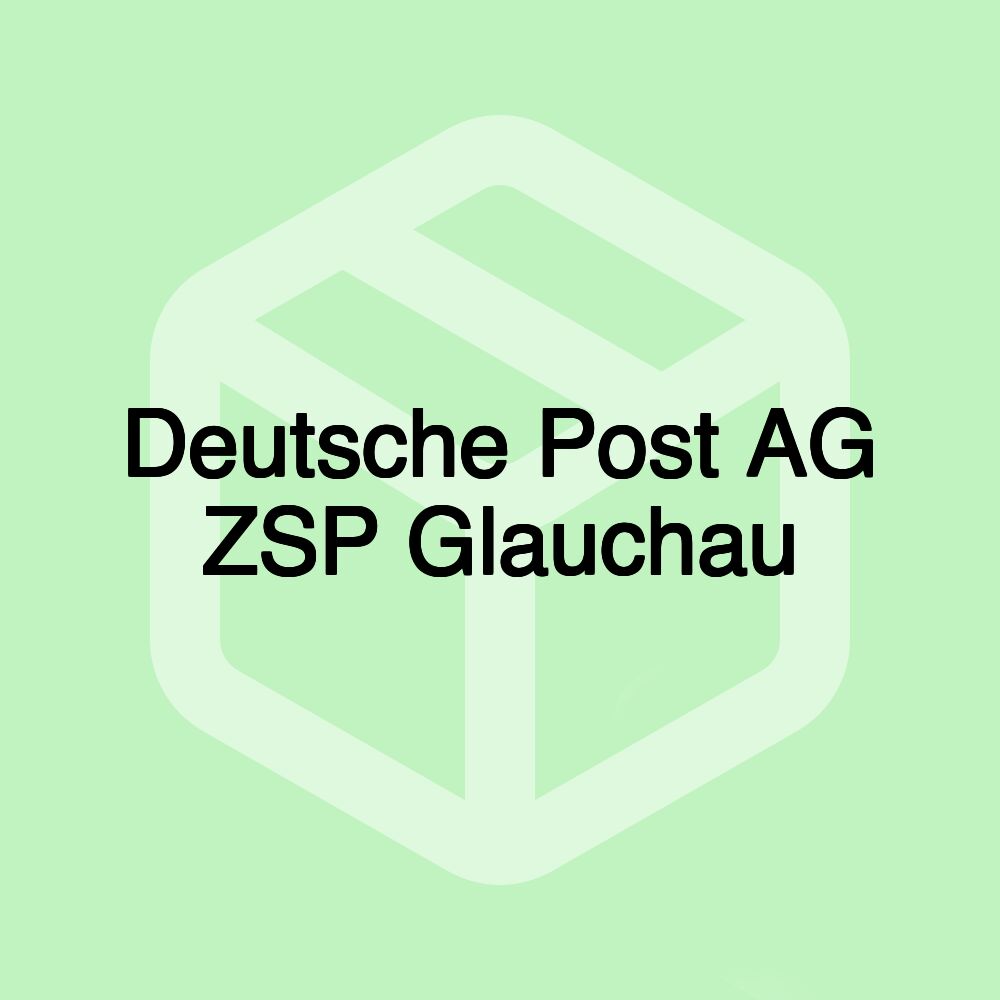 Deutsche Post AG ZSP Glauchau Deutsche Post AG ZSP Glauchau
