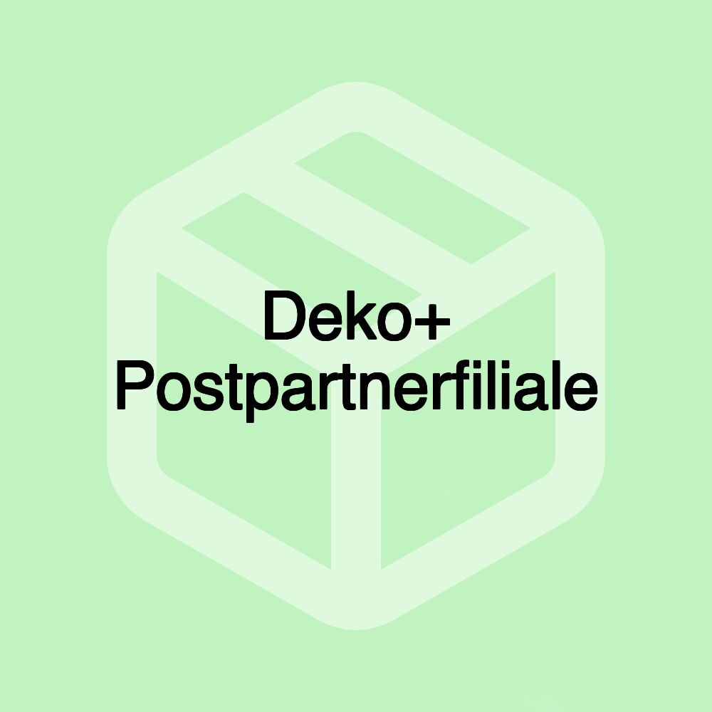 Deko+ Postpartnerfiliale
