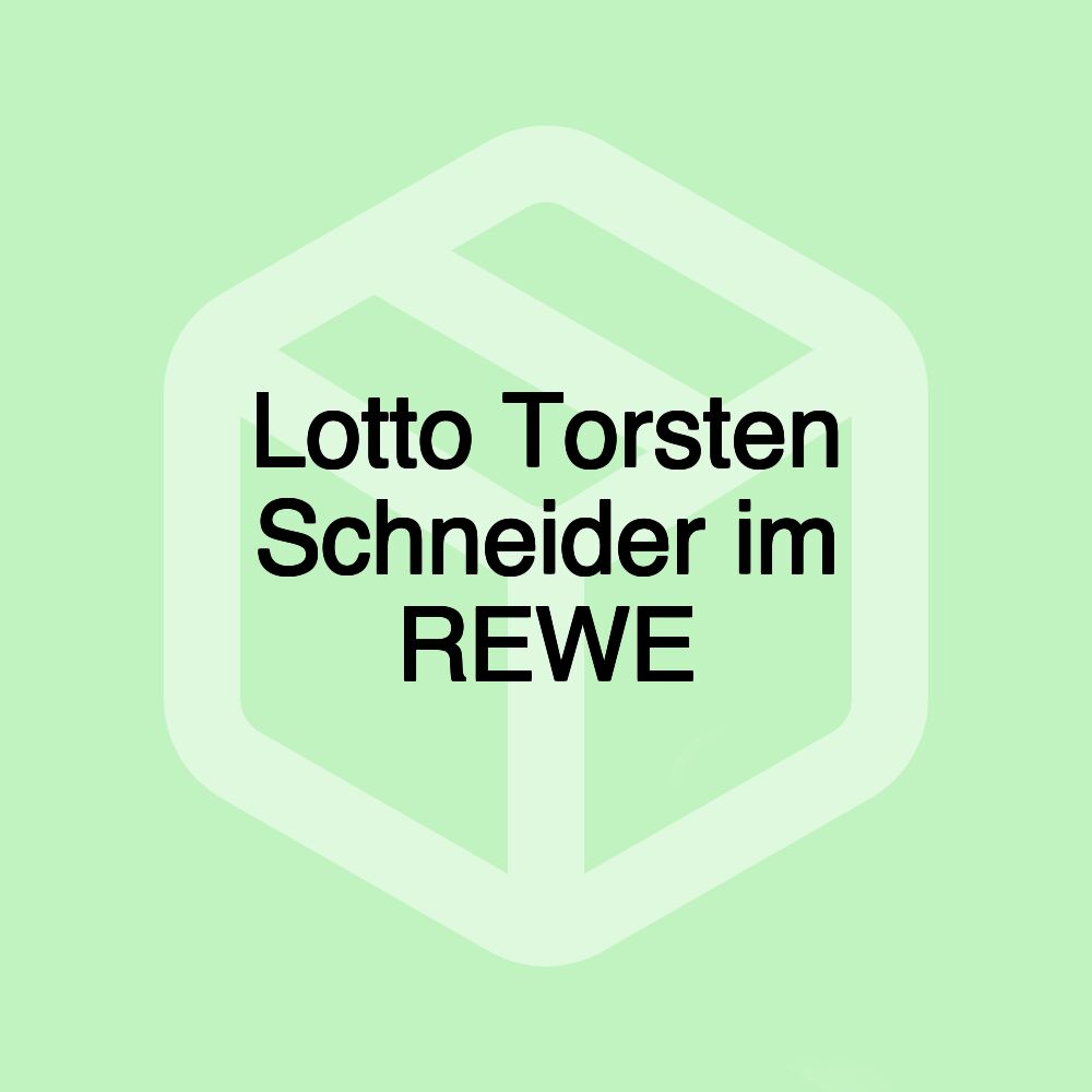 Lotto Torsten Schneider im REWE