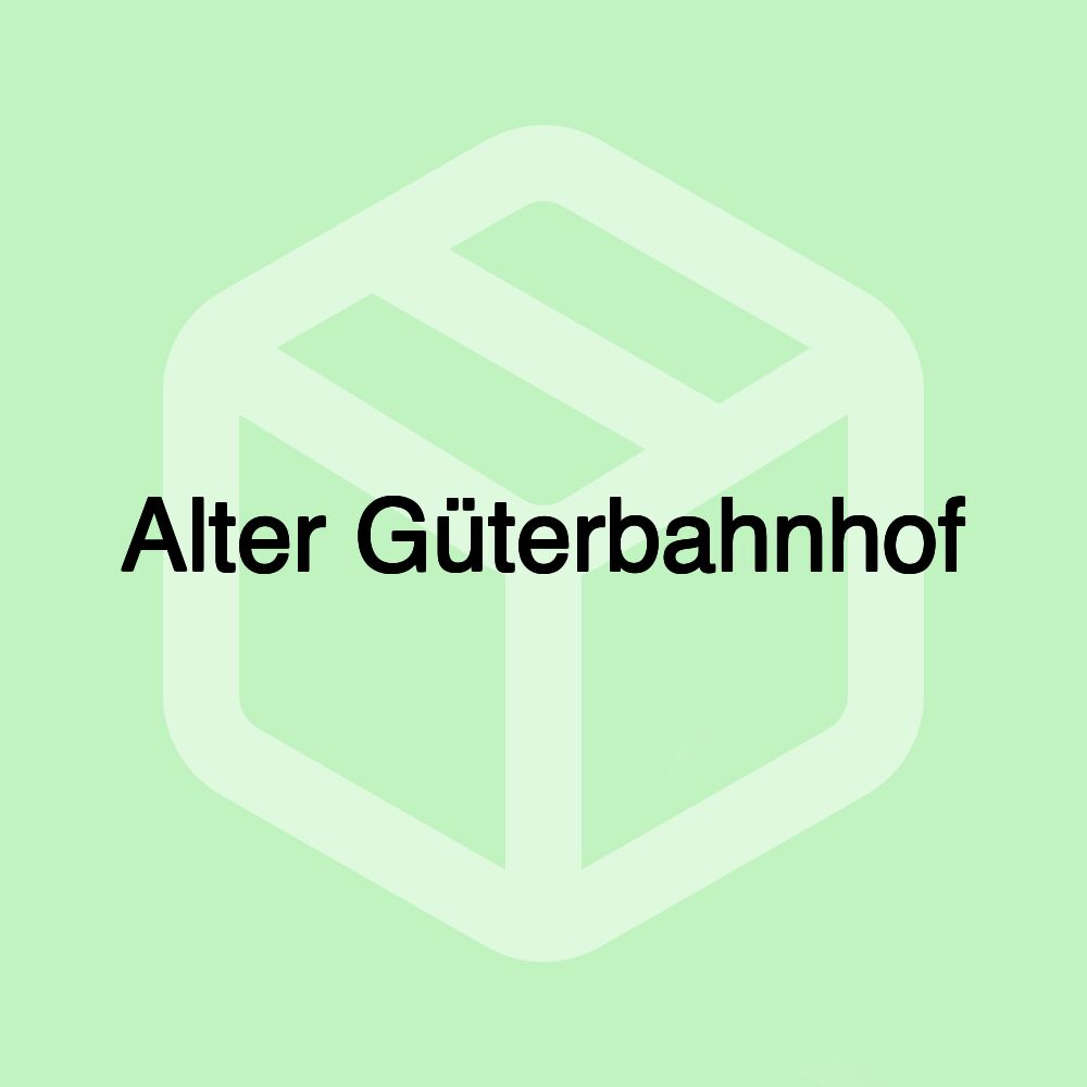 Alter Güterbahnhof Alter Güterbahnhof