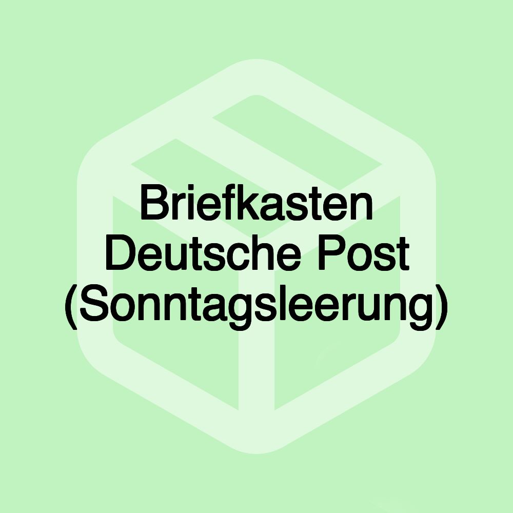 Briefkasten Deutsche Post (Sonntagsleerung)