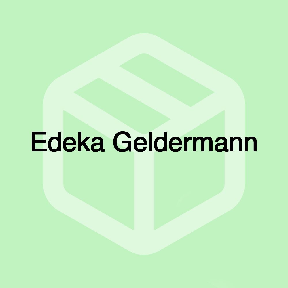 Edeka Geldermann Edeka Geldermann