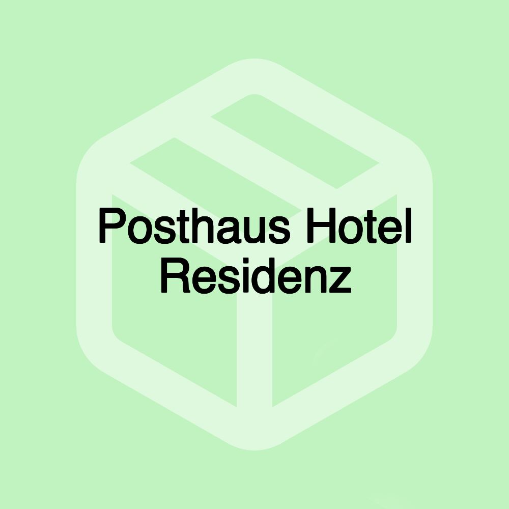 Posthaus Hotel Residenz Posthaus Hotel Residenz