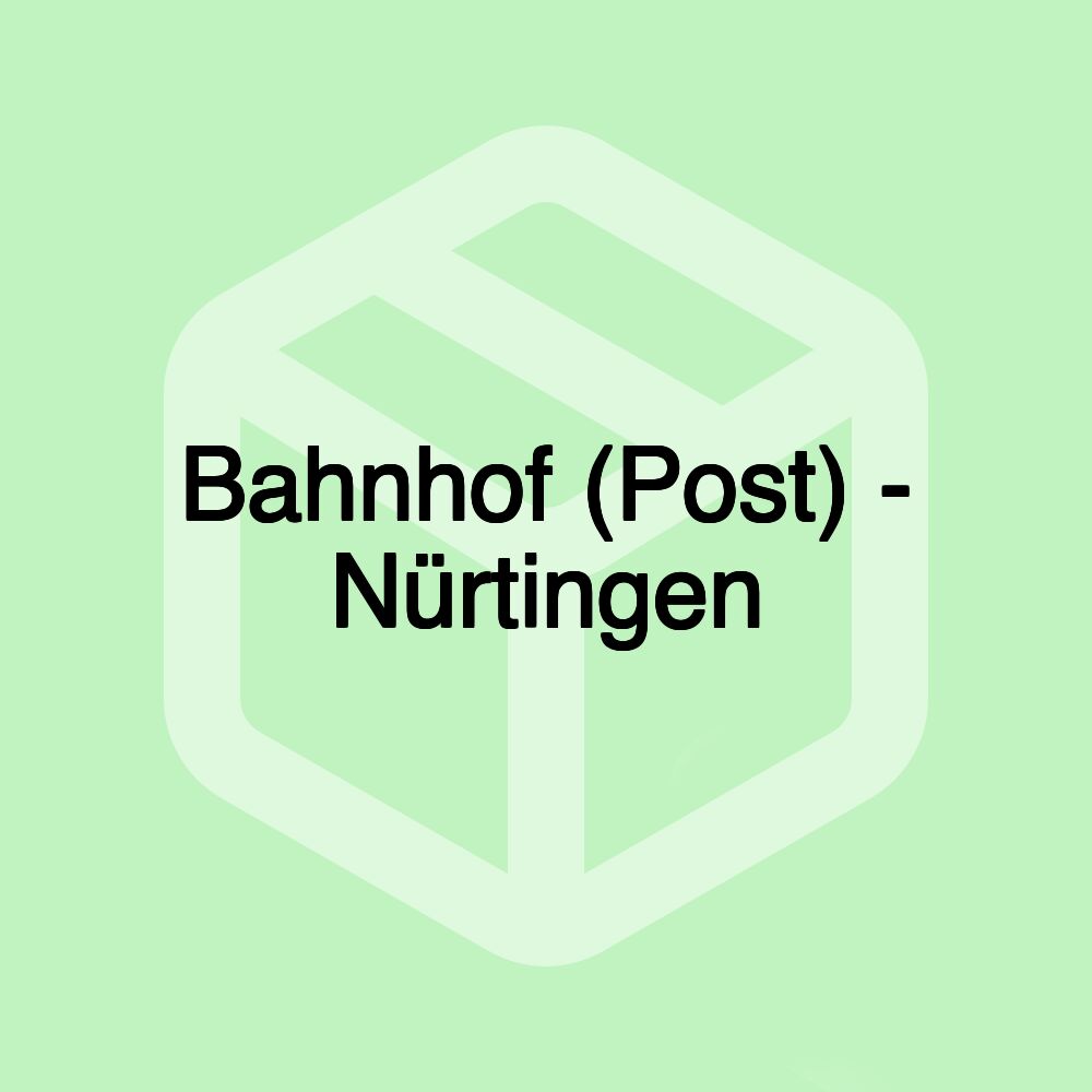 Bahnhof (Post) - Nürtingen Bahnhof (Post) - Nürtingen
