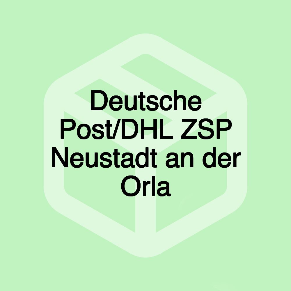 Deutsche Post/DHL ZSP Neustadt an der Orla