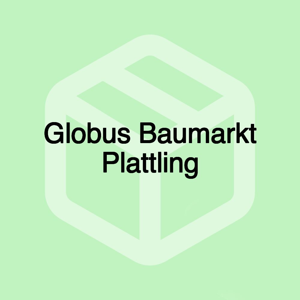 Globus Baumarkt Plattling