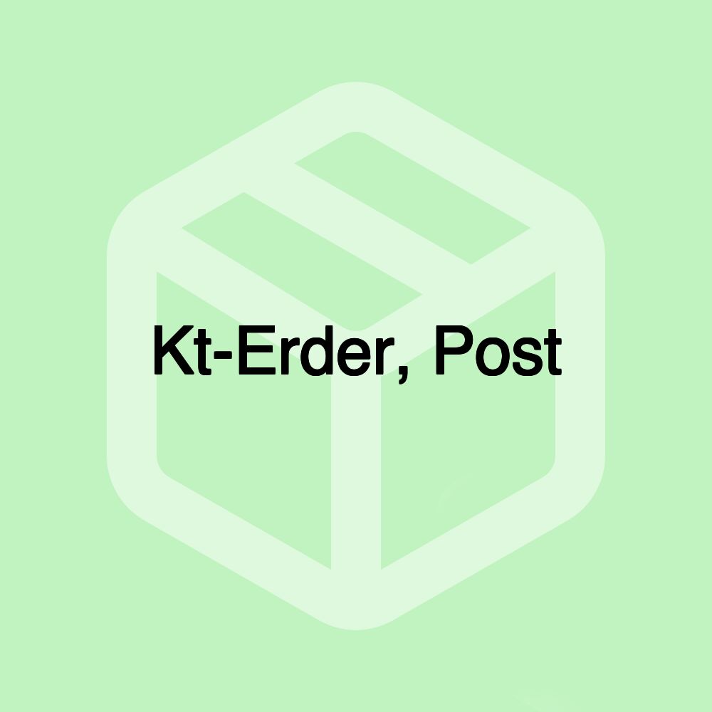 Kt-Erder, Post