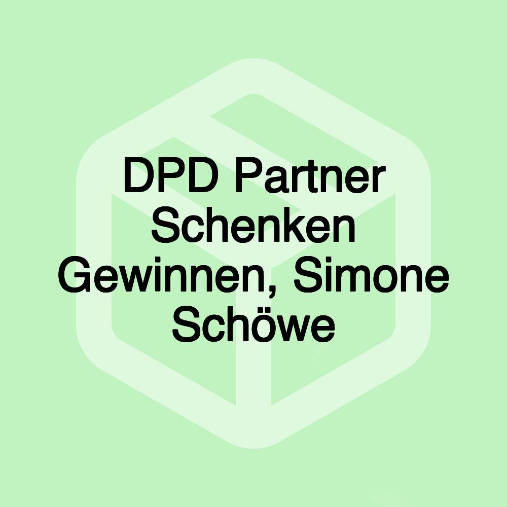 DPD Partner Schenken Gewinnen, Simone Schöwe