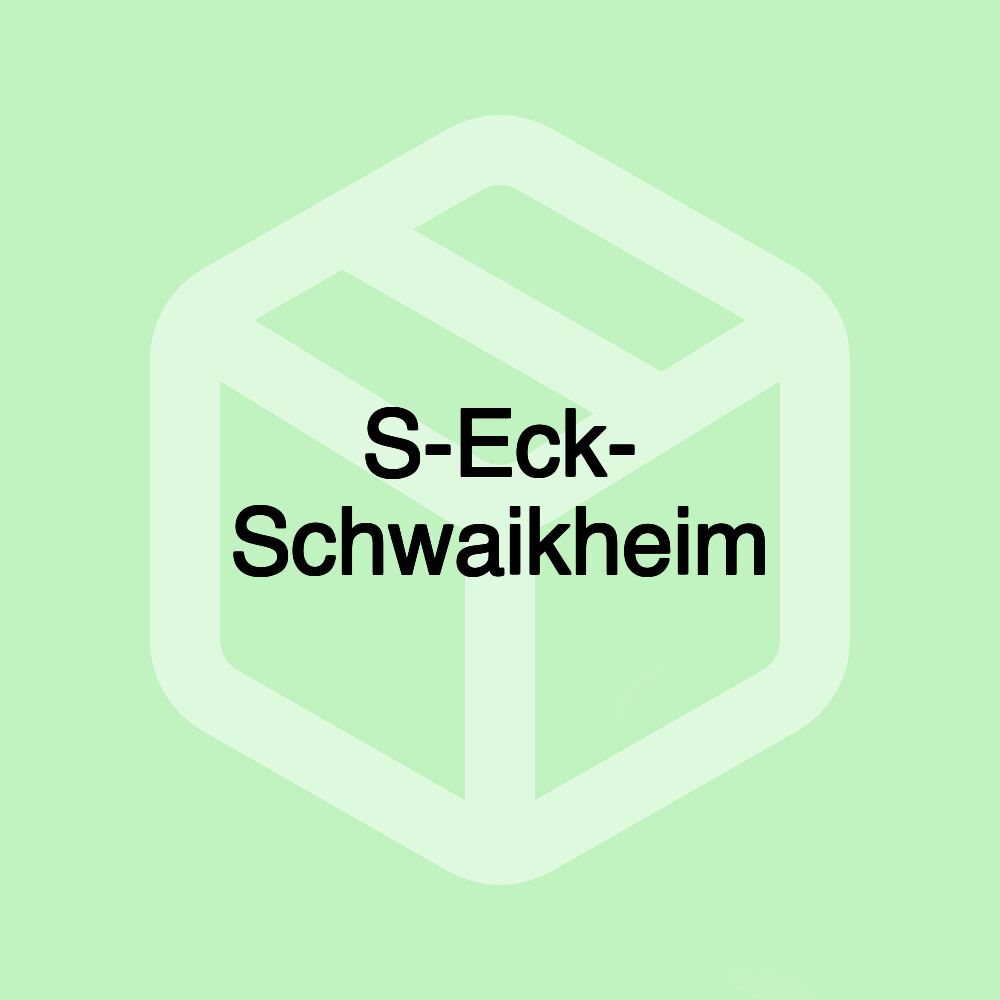 S-Eck- Schwaikheim S-Eck- Schwaikheim