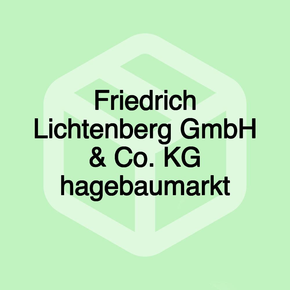 Friedrich Lichtenberg GmbH & Co. KG hagebaumarkt