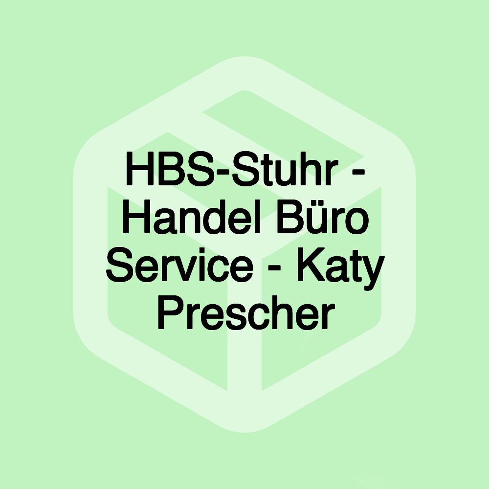 HBS-Stuhr - Handel Büro Service - Katy Prescher HBS-Stuhr - Handel Büro Service - Katy Prescher