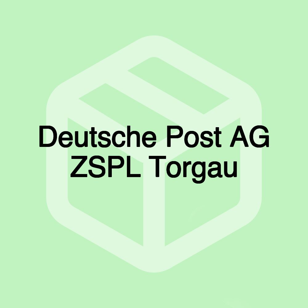 Deutsche Post AG ZSPL Torgau Deutsche Post AG ZSPL Torgau