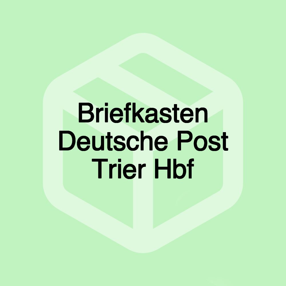 Briefkasten Deutsche Post Trier Hbf Briefkasten Deutsche Post Trier Hbf