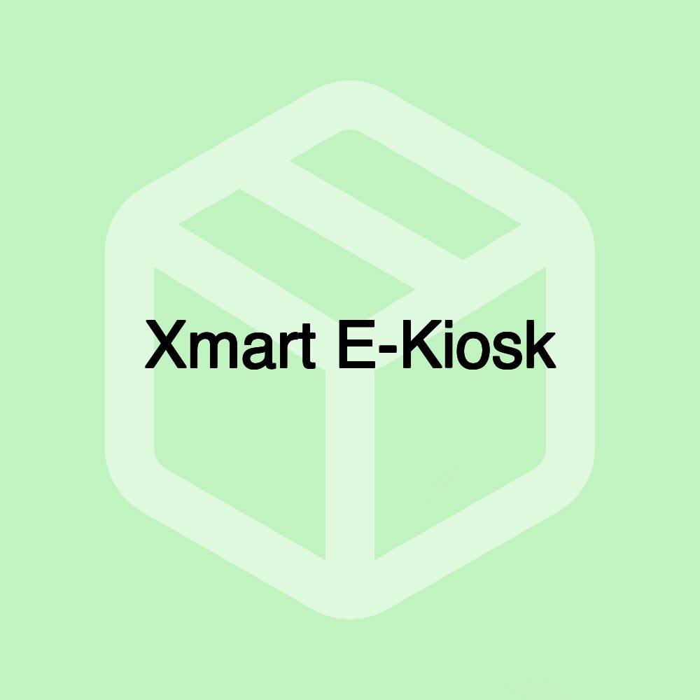 Xmart E-Kiosk