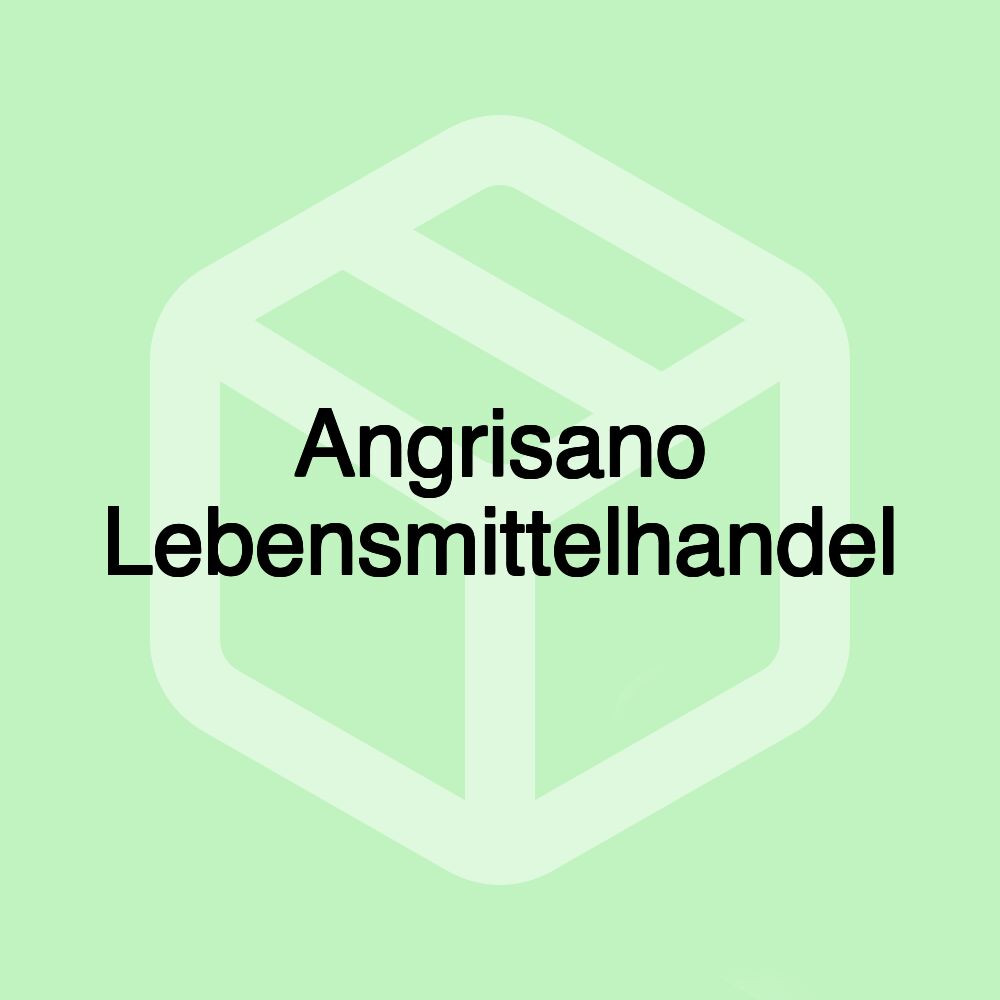 Angrisano Lebensmittelhandel Angrisano Lebensmittelhandel