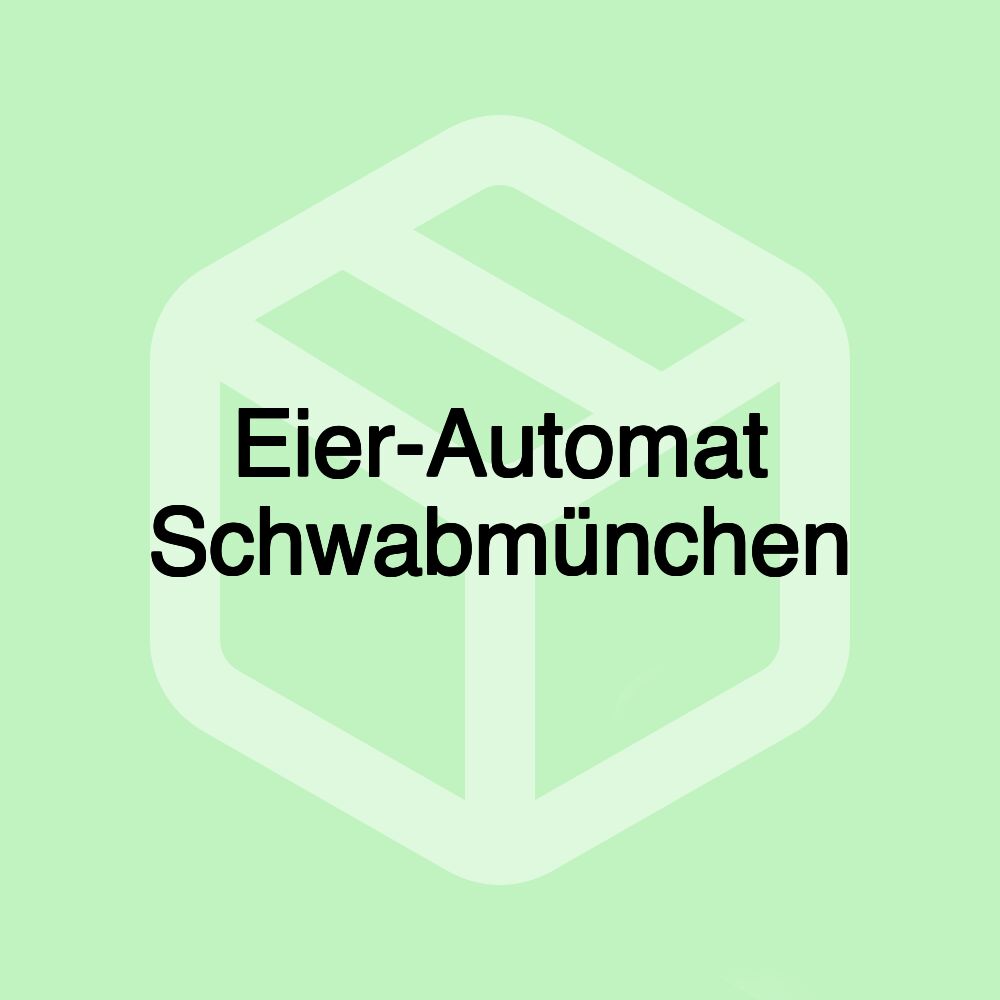 Eier-Automat Schwabmünchen