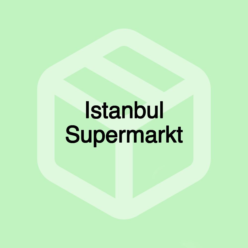 Istanbul Supermarkt Istanbul Supermarkt