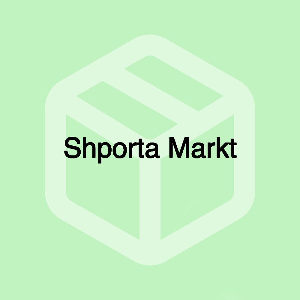 Shporta Markt Shporta Markt
