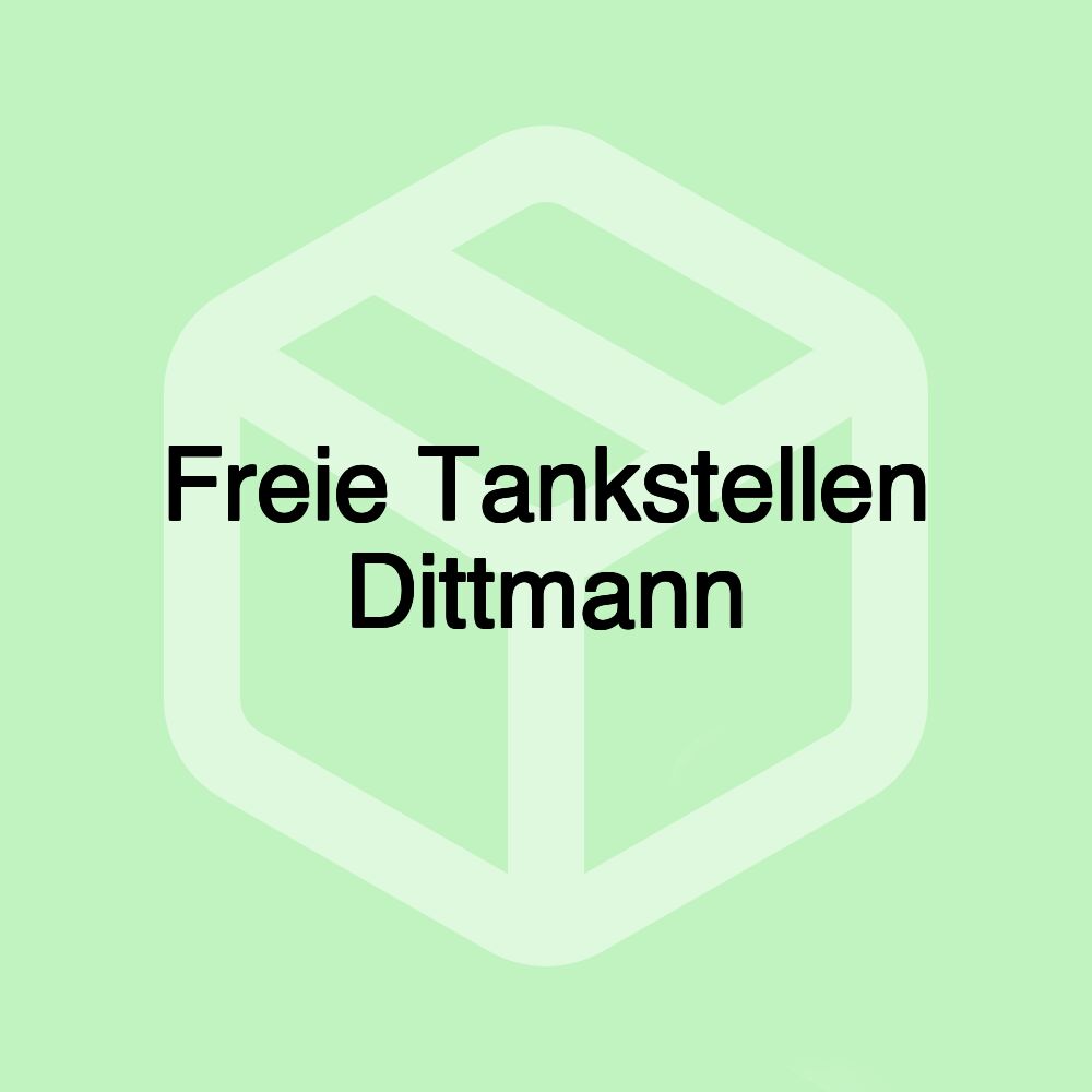 Freie Tankstellen Dittmann Freie Tankstellen Dittmann
