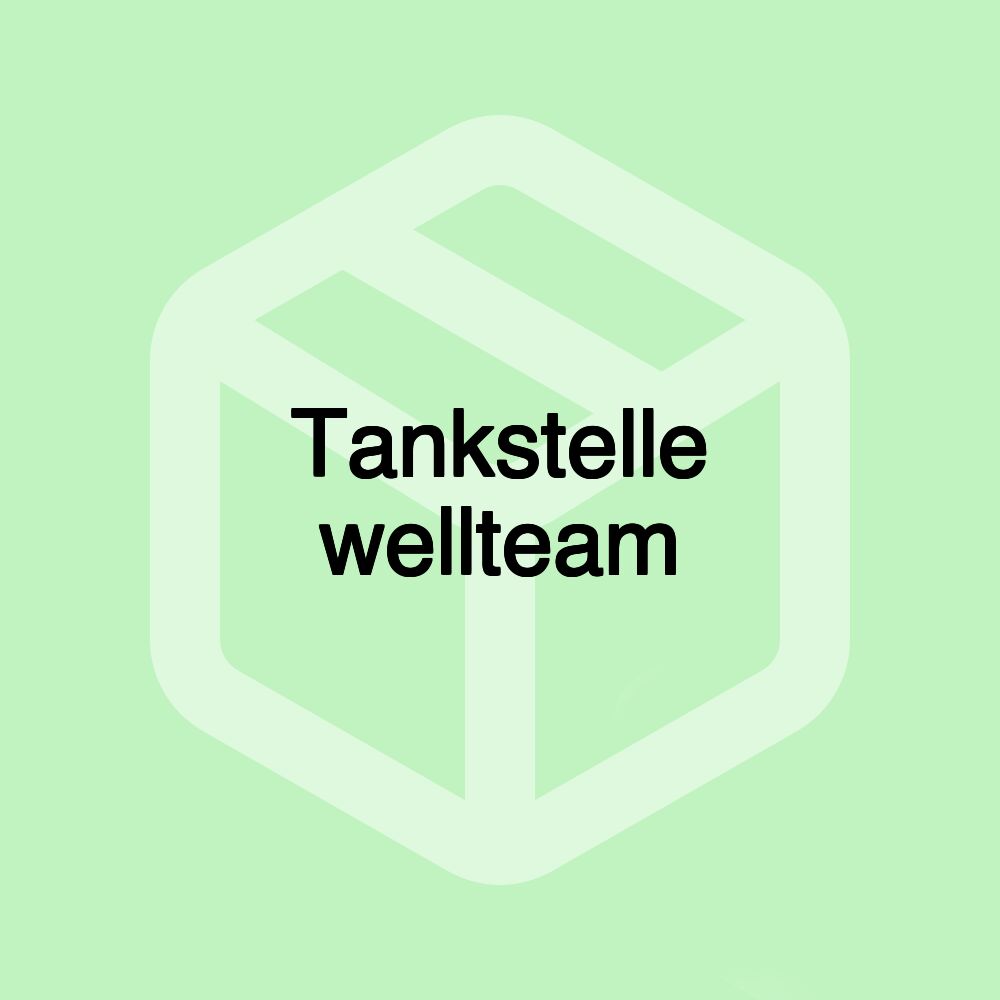 Tankstelle wellteam Tankstelle wellteam
