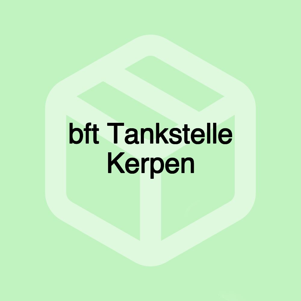 bft Tankstelle Kerpen bft Tankstelle Kerpen