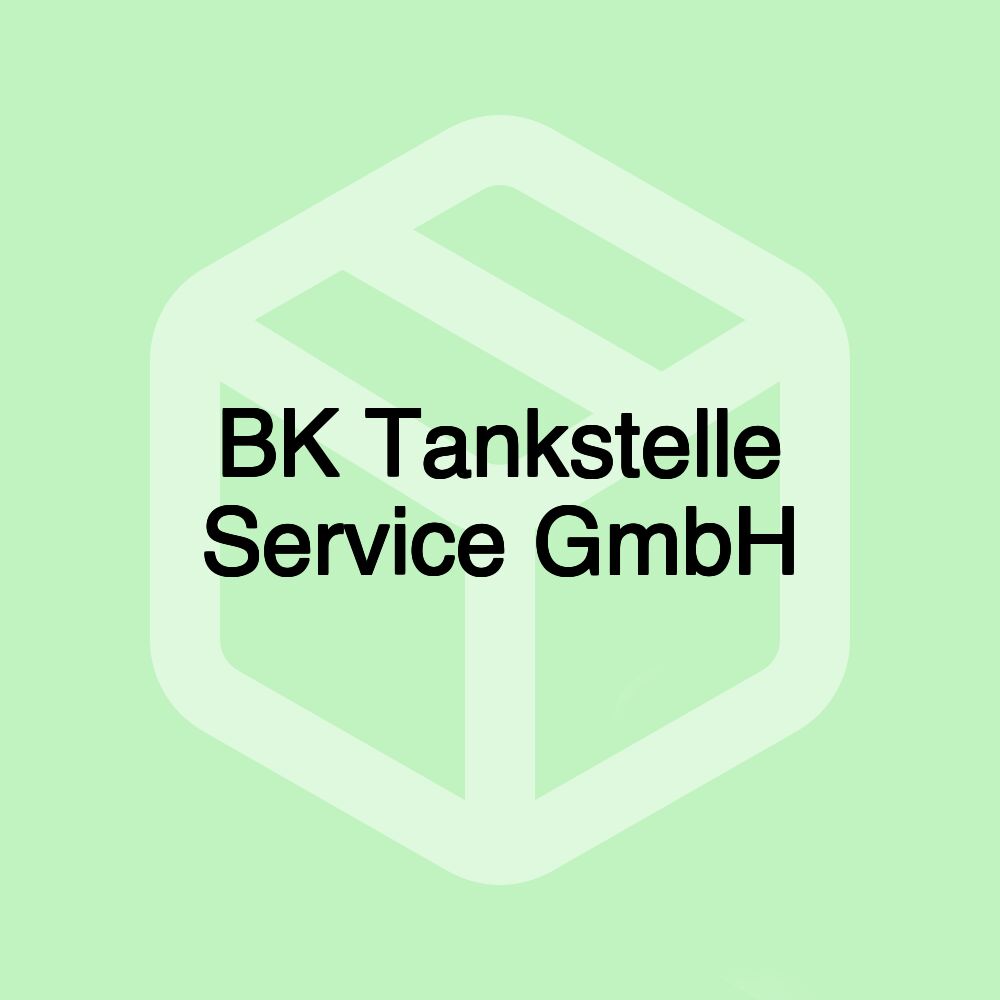 BK Tankstelle Service GmbH BK Tankstelle Service GmbH