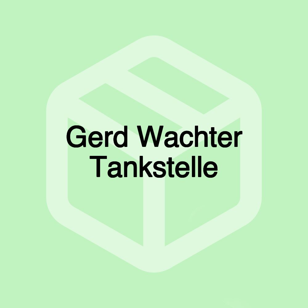 Gerd Wachter Tankstelle Gerd Wachter Tankstelle