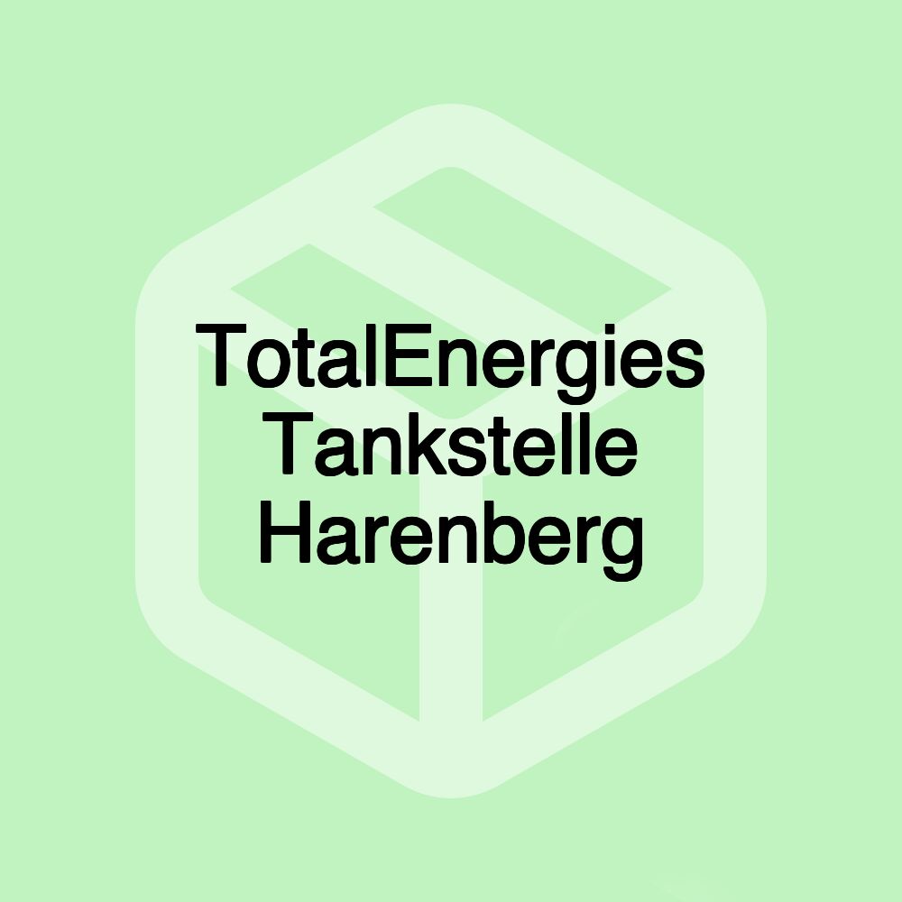 TotalEnergies Tankstelle Harenberg