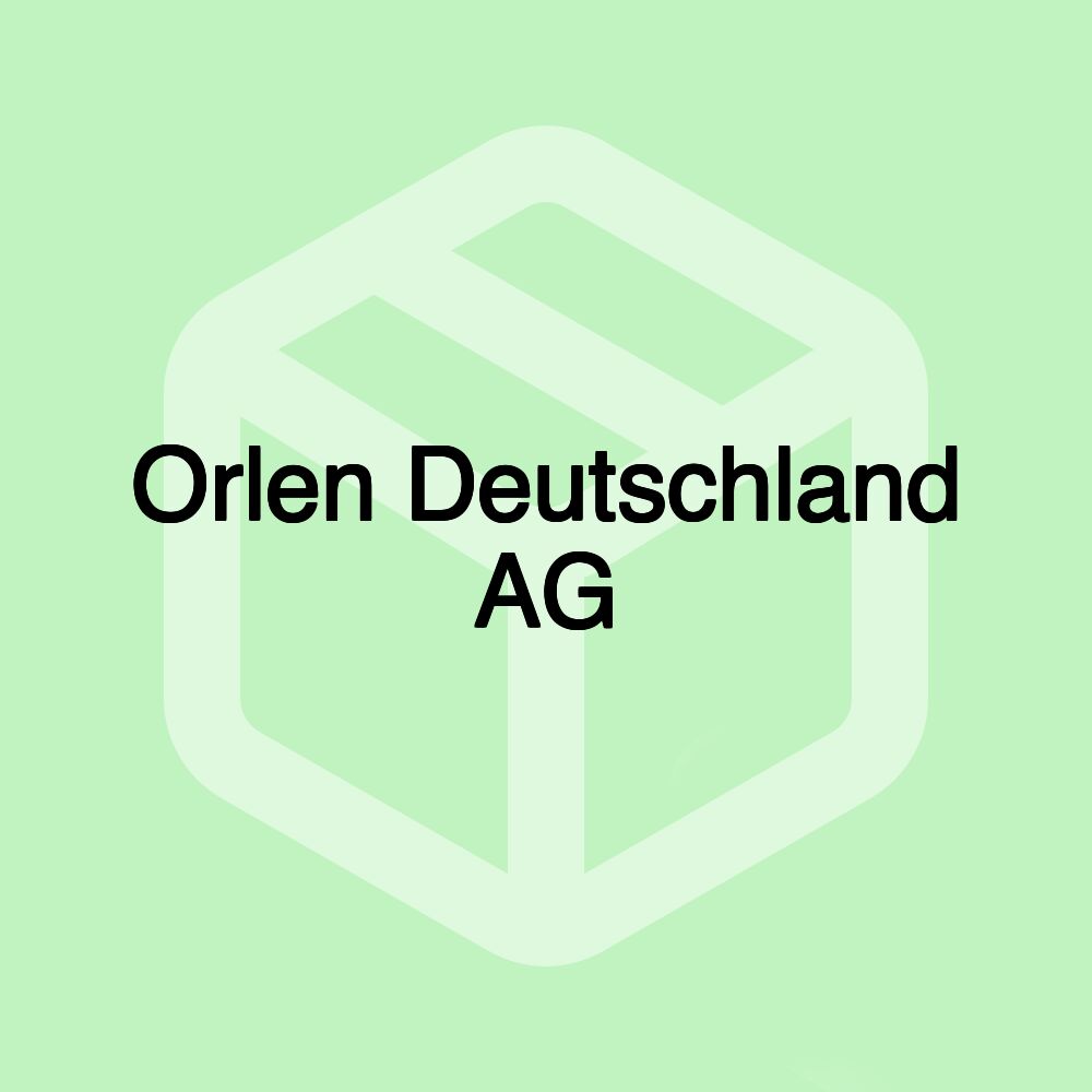 Orlen Deutschland AG Orlen Deutschland AG