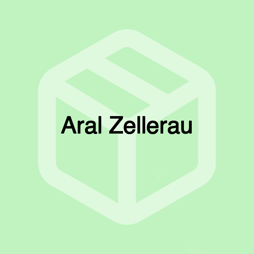 Aral Zellerau Aral Zellerau