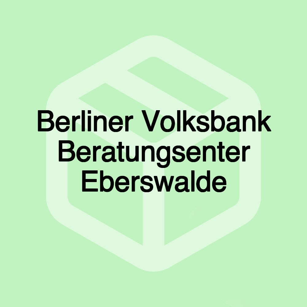 Berliner Volksbank Beratungsenter Eberswalde Berliner Volksbank Beratungsenter Eberswalde