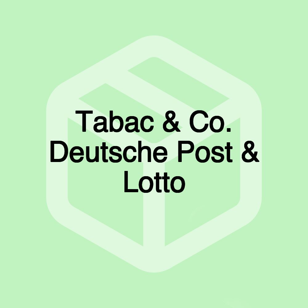 Tabac & Co. Deutsche Post & Lotto Tabac & Co. Deutsche Post & Lotto