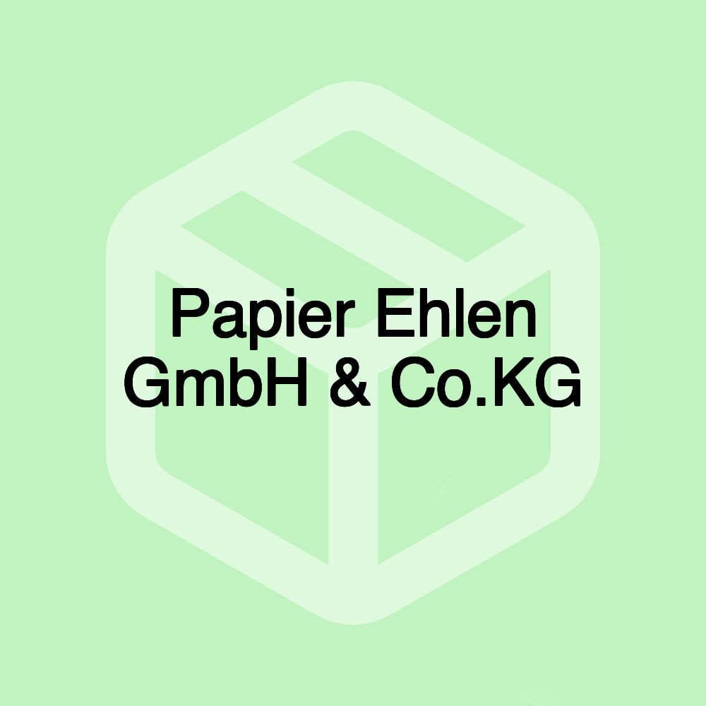 Papier Ehlen GmbH & Co.KG