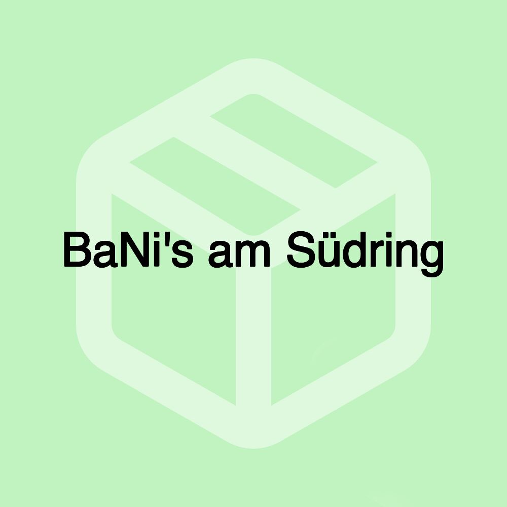 BaNi's am Südring