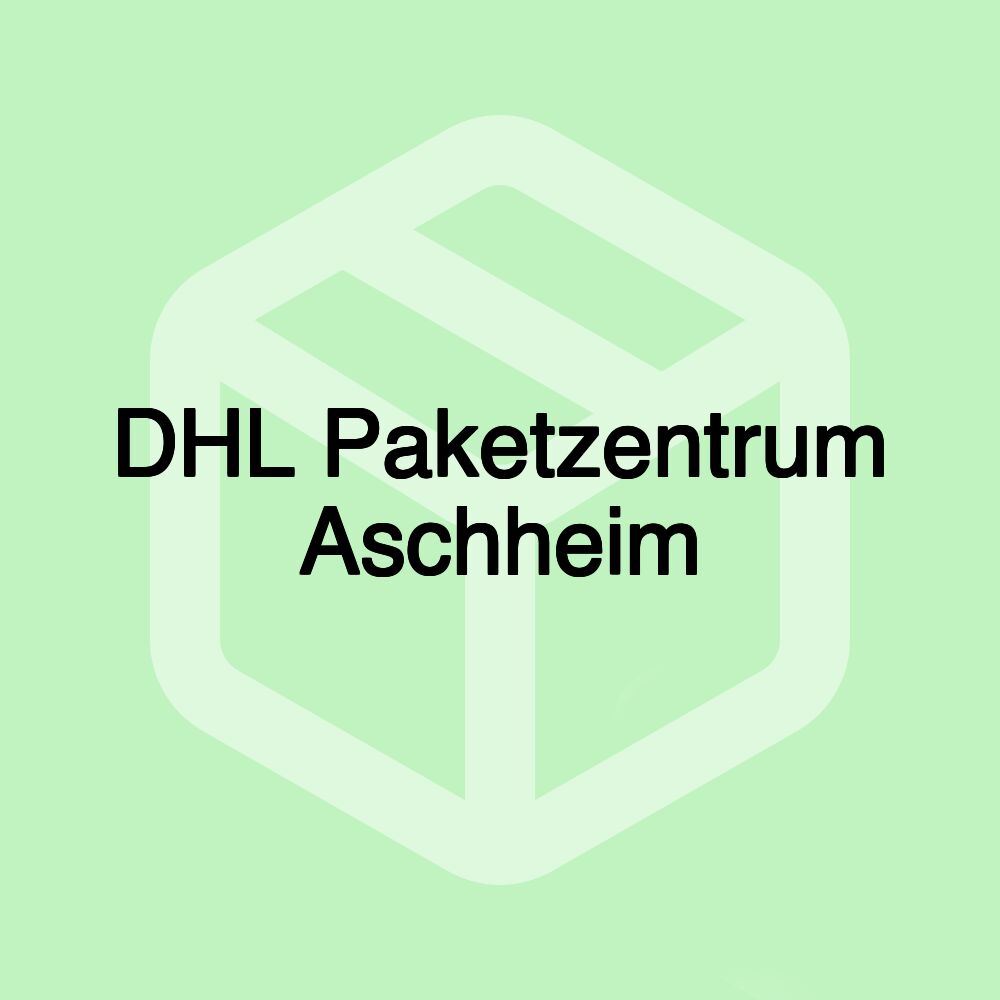 DHL Paketzentrum Aschheim