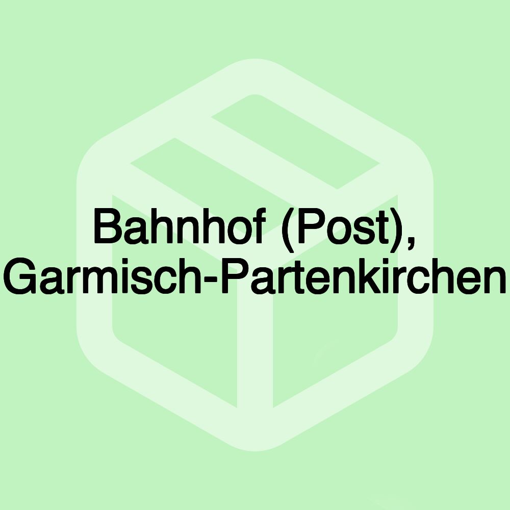 Bahnhof (Post), Garmisch-Partenkirchen Bahnhof (Post), Garmisch-Partenkirchen