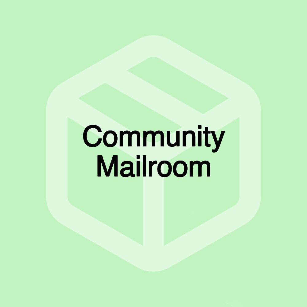 Community Mailroom Community Mailroom