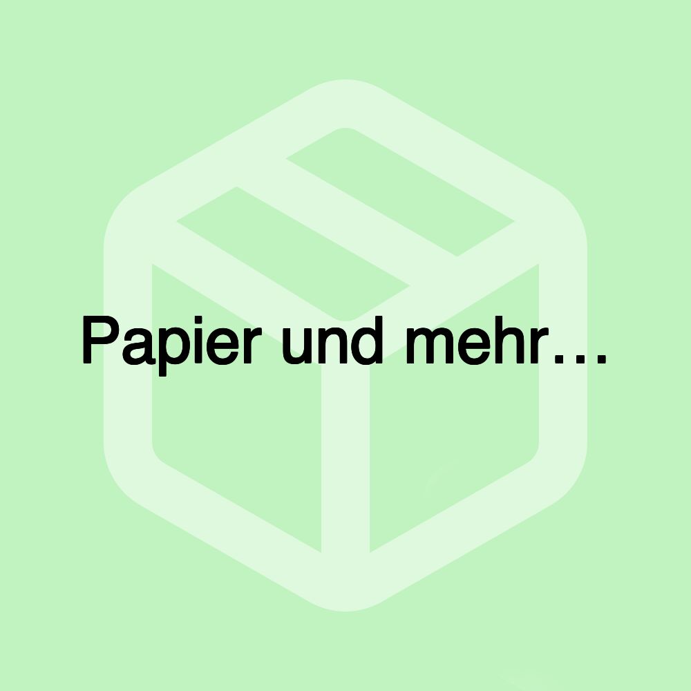Papier und mehr…