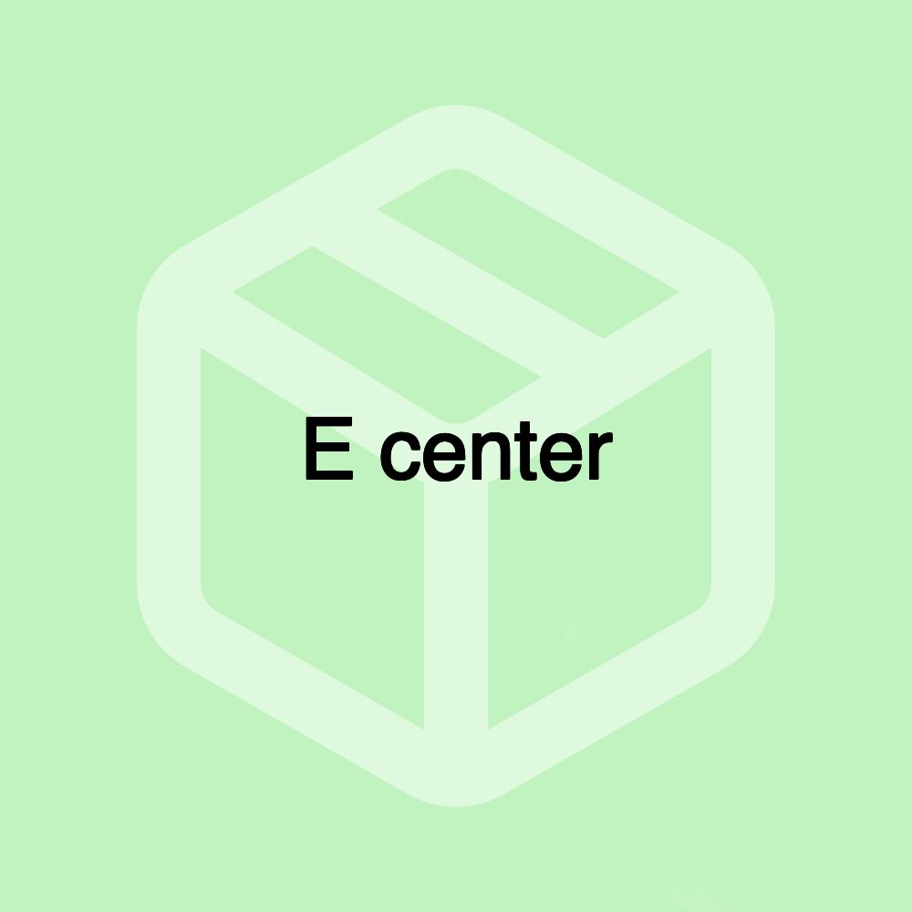 E center E center